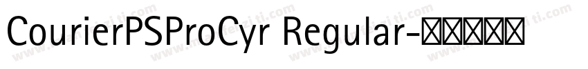 CourierPSProCyr Regular字体转换